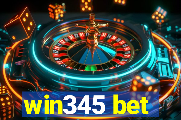 win345 bet